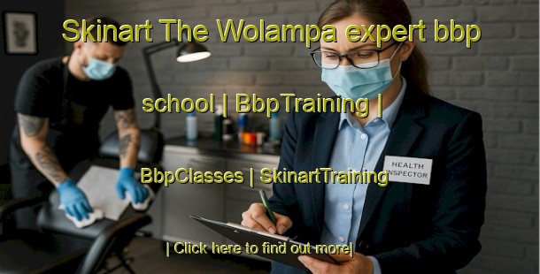 Skinart The Wolampa expert bbp school | BbpTraining | BbpClasses | SkinartTraining-Nepal